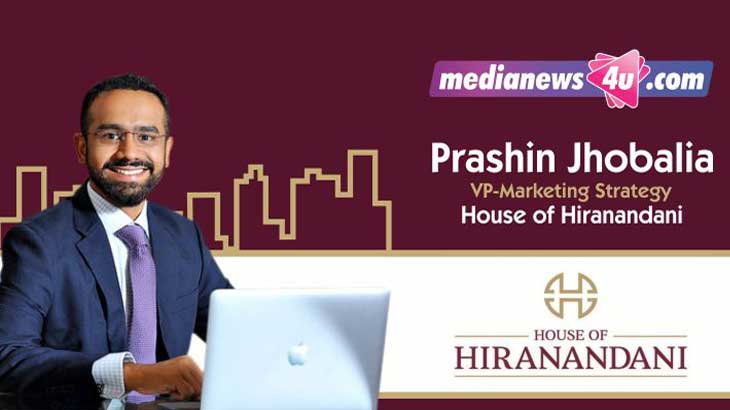 Prashin Jhobalia, VP-Marketing Strategy, House of Hiranandani